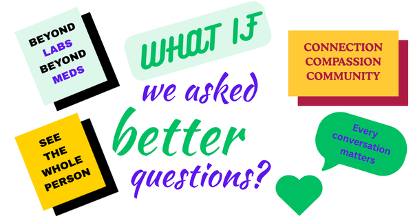 What if we asked better questions?